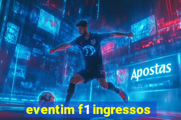 eventim f1 ingressos